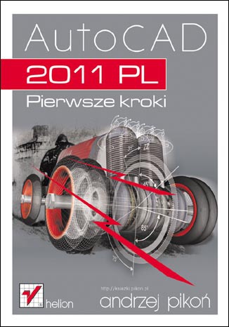 AutoCAD 2011 PL. Pierwsze kroki