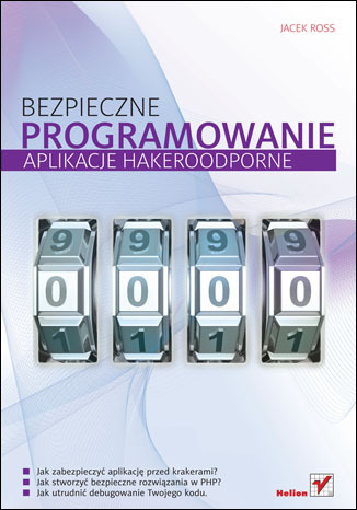 Bezpieczne programowanie. Aplikacje hakeroodporne