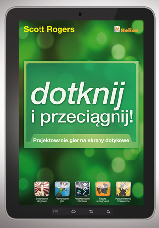 Dotknij i przeciągnij. Projektowanie gier na ekrany dotykowe