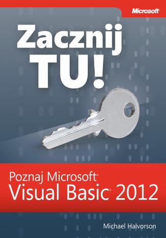 Zacznij Tu! Poznaj Microsoft Visual Basic 2012