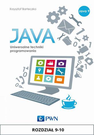 JAVA. Uniwersalne techniki programowania. Rozdział 9-10