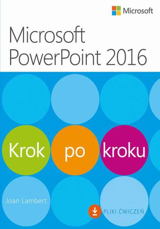 Microsoft PowerPoint 2016. Krok po kroku. Pliki ćwiczeń