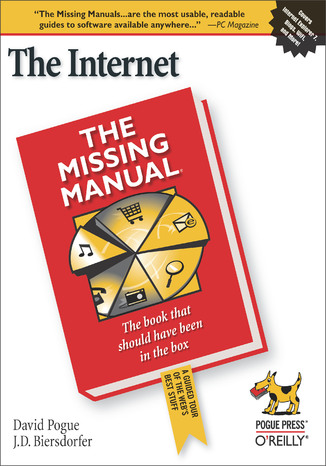 The Internet: The Missing Manual. The Missing Manual