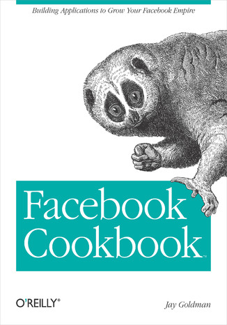 Facebook Cookbook. Building Applications to Grow Your Facebook Empire
