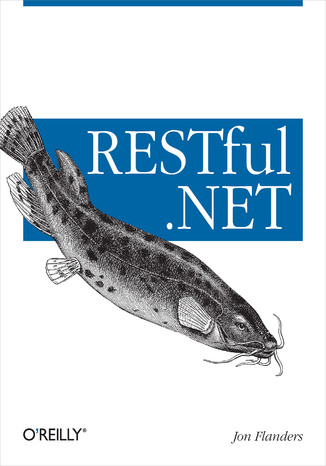 RESTful .NET. Build and Consume RESTful Web Services with .NET 3.5