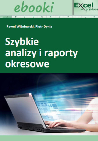 Szybkie analizy i raporty okresowe w Excelu  