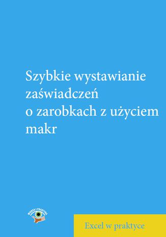 Szybkie wystawianie zaświadczeń o zarobkach z użyciem makr