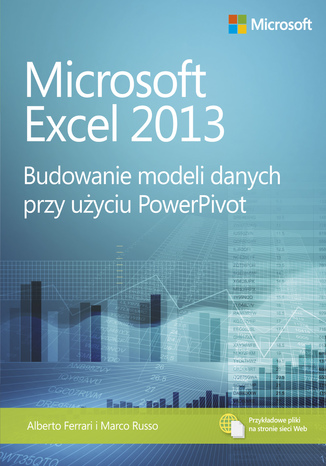 Microsoft Excel 2013 Budowanie modeli danych przy użyciu PowerPivot