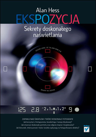 Ekspozycja. Sekrety doskonałego naświetlania