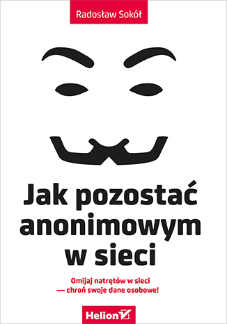 Jak pozostać anonimowym w sieci