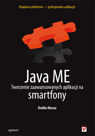 Java ME. Tworzenie zaawansowanych aplikacji na smartfony