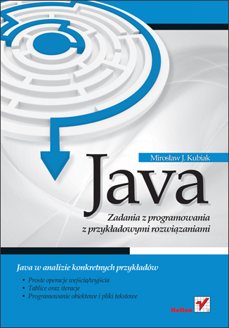 Java. Zadania z programowania z przykładowymi rozwiązaniami