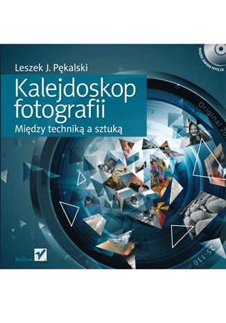 Kalejdoskop fotografii. Między techniką a sztuką