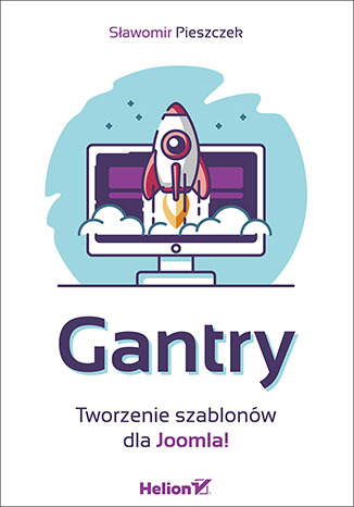 Gantry. Tworzenie szablonów dla Joomla!