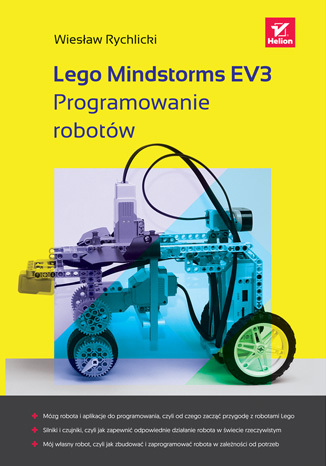 Lego Mindstorms EV3. Programowanie robotów