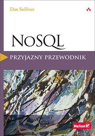 NoSQL. Przyjazny przewodnik