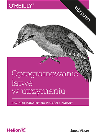 Oprogramowanie łatwe w utrzymaniu. Pisz kod podatny na przyszłe zmiany