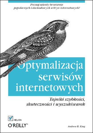 Optymalizacja serwisów internetowych. Tajniki szybkości, skuteczności i wyszukiwarek