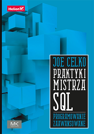 Praktyki mistrza SQL. Programowanie zaawansowane