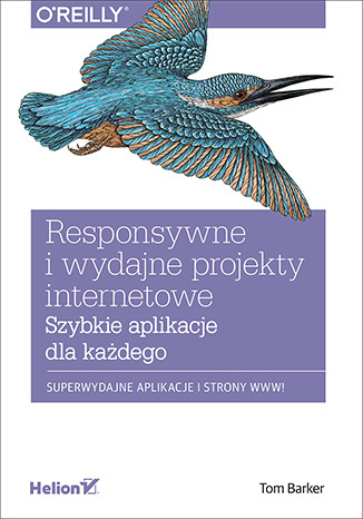Responsywne i wydajne projekty internetowe. Szybkie aplikacje dla każdego