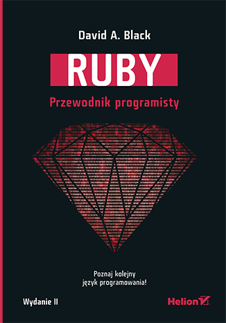 Ruby. Przewodnik programisty. Wydanie II