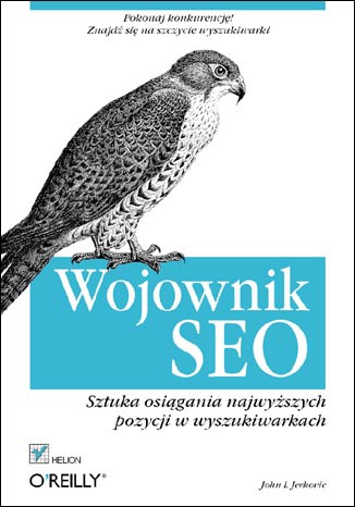Wojownik SEO. Sztuka osiągania najwyższych pozycji w wyszukiwarkach
