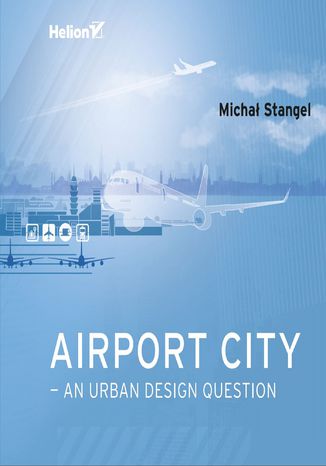Airport City - an Urban Design Question