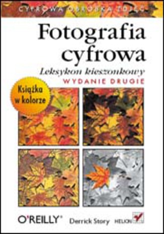 Fotografia cyfrowa. Leksykon kieszonkowy. Wydanie II