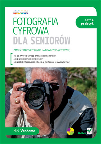Fotografia cyfrowa dla seniorów. Seria praktyk