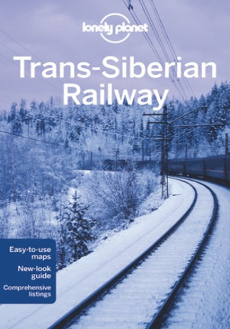 Trans-Siberian Railway (Kolej transsyberyjska). Przewodnik Lonely Planet 