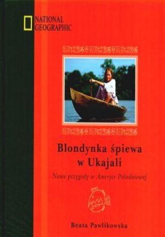 Blondynka śpiewa w Ukajali (oprawa twarda)