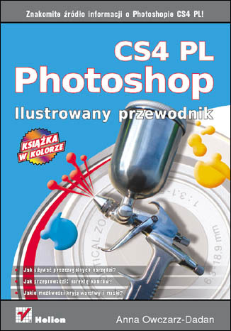 Photoshop CS4 PL. Ilustrowany przewodnik