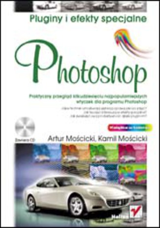 Photoshop. Pluginy i efekty specjalne